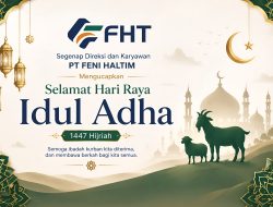 BERITA IKLAN : Direksi Dan Karyawan PT Feni Haltim Mengucapkan Selamat Hari Raya Idul Adha 1447 Hijriyah